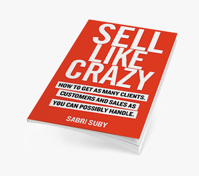 Vende Como Loco: Cómo Conseguir Todos los Clientes, Consumidores y Ventas Que Puedas Manejar