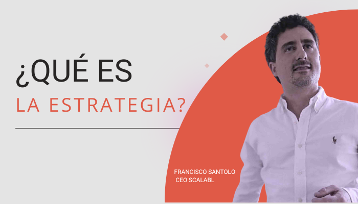 ¿Sabemos realmente lo que es la Estrategia?