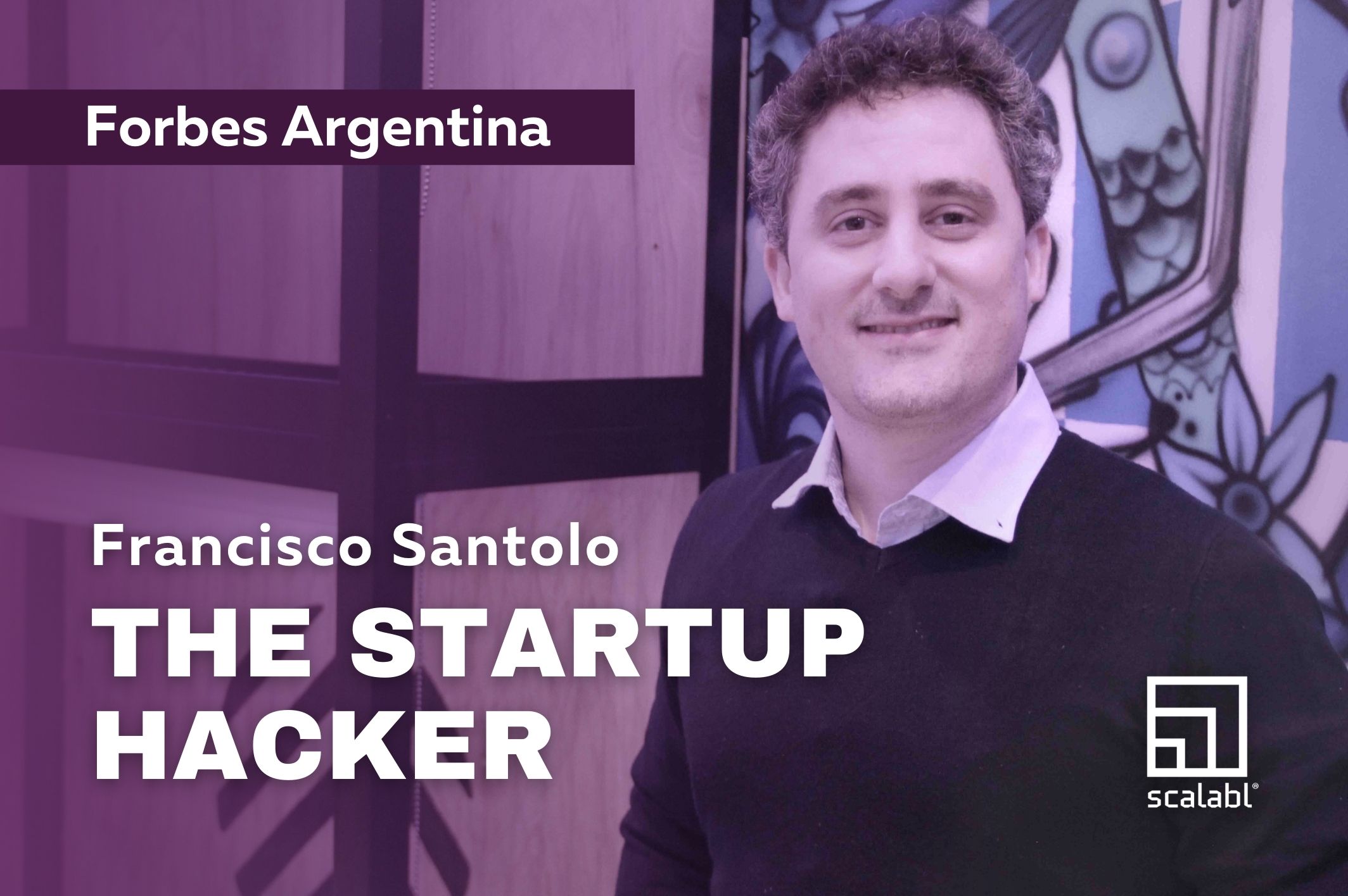 Francisco Santolo Recognized by Forbes as the Startup Hacker